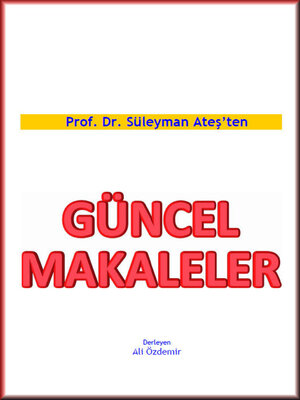 cover image of PROF. DR. SÜLEYMAN ATEŞ MAKALELERİ